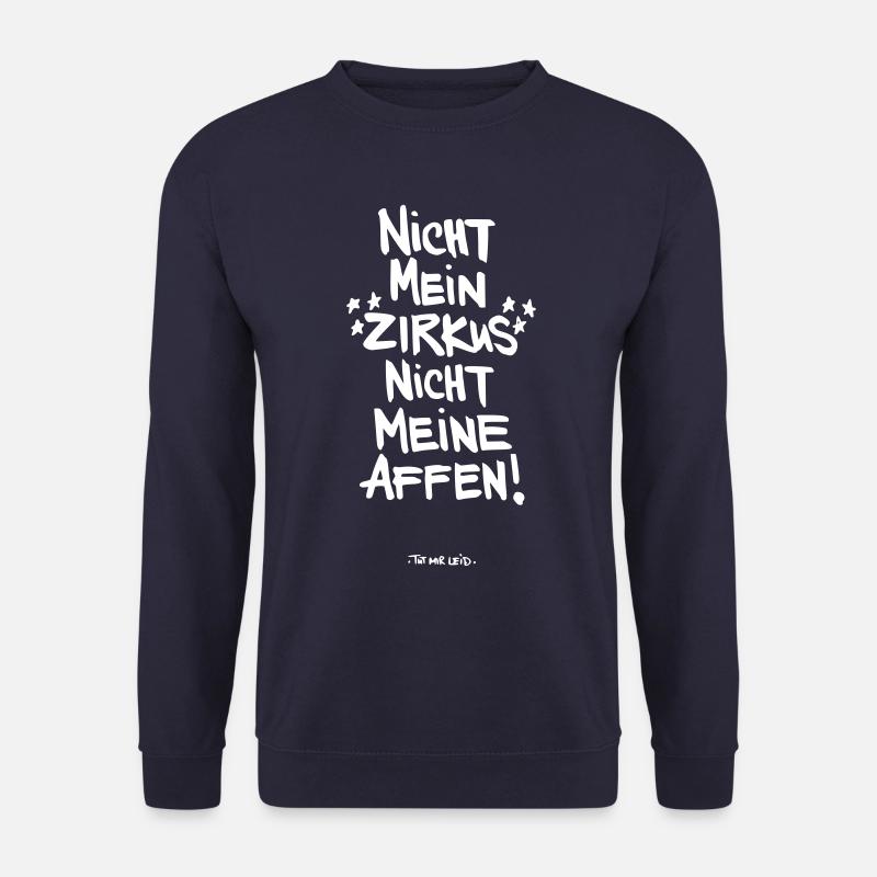 Not my circus not my monkey saying - Unisex Sweatshirt - navy