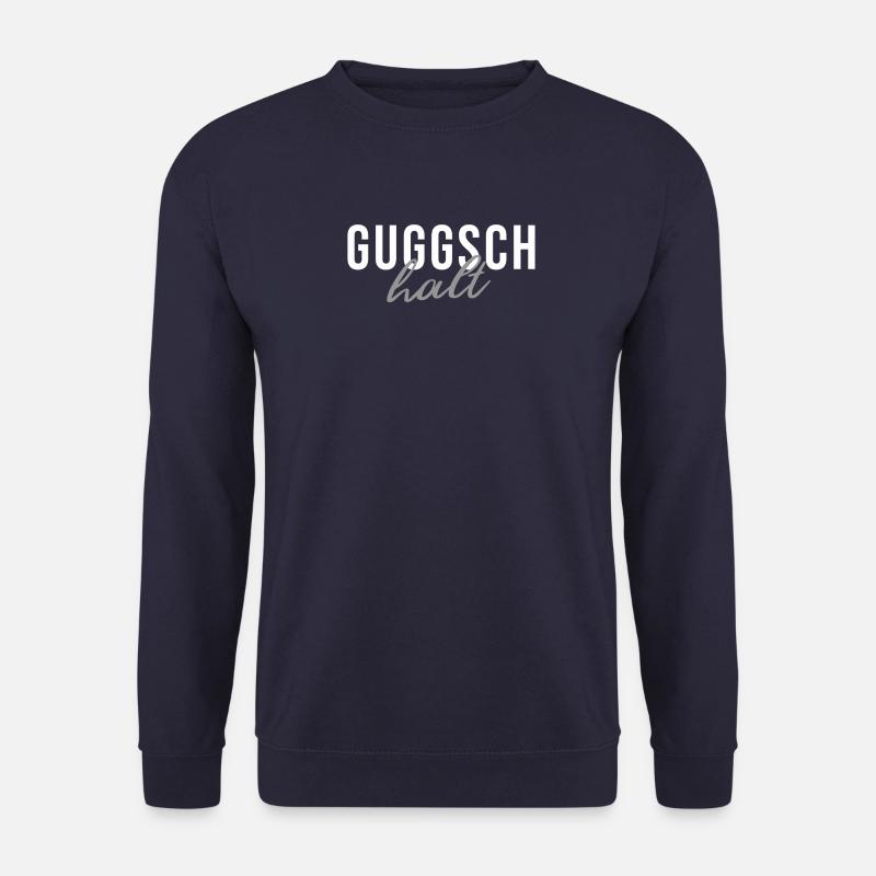 Guggsch halt | pfälzer Spruch | dialekt - Unisex Pullover - Navy