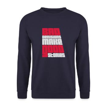 bad decisions great stories - Unisex Pullover - Navy - Vorne - Alina (178cm) & Michal (187cm)