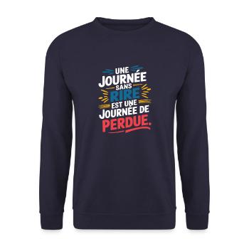 Une journée sans rire est une journée de perdue - Sweat-shirt Unisexe - marine - Devant - Alina (178cm) & Michal (187cm)