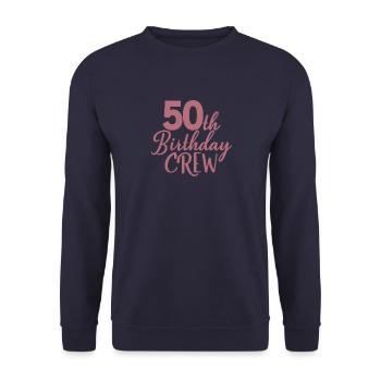 50th Birthday Crew - 50 Years Old Birthday Party - Unisex Sweatshirt - navy - Front - Alina (178cm) & Michal (187cm)