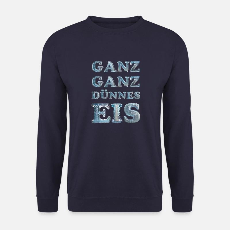 Eis, Ganz ganz Dünnes Eis, Gefahr - Unisex Pullover - Navy