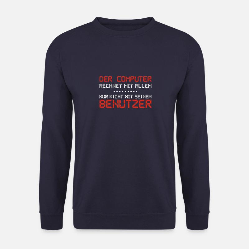 The computer expects everything - Unisex Sweatshirt - navy