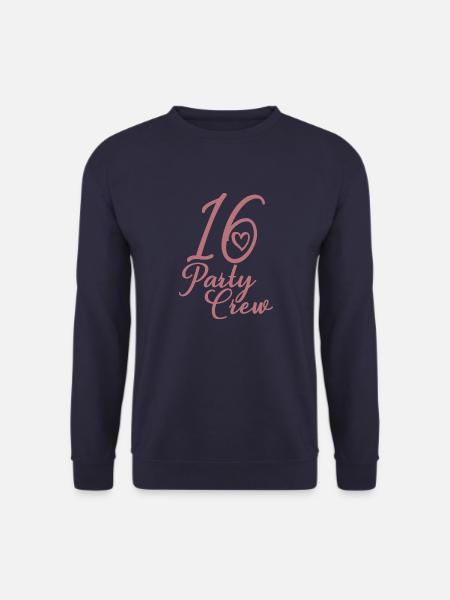 16 Party Crew 16. Geburtstag Party 16 Jahre alt - Unisex Pullover - Navy