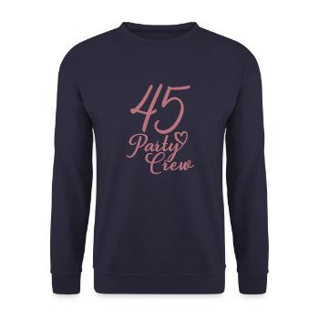 45 Party Crew 45. Geburtstag 45 Jahre alt - Unisex Pullover - Navy - Vorne - Alina (178cm) & Michal (187cm)