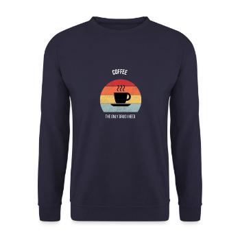 Coffee - The Only Drug I Need - Funny t-shirt - Unisex Sweatshirt - navy - Front - Alina (178cm) & Michal (187cm)