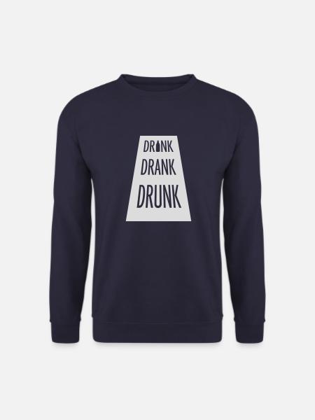 drink drank drunk quote - Unisex Sweatshirt - navy