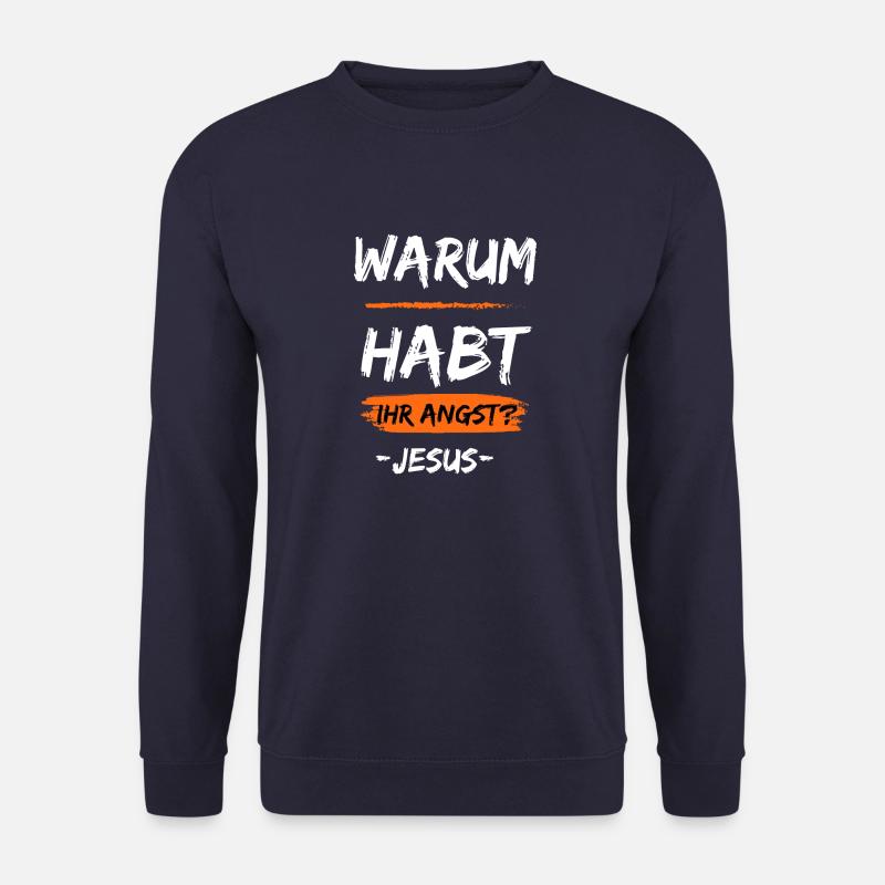 Warum habt Ihr Angst? Jesus Christus Christliche S - Unisex Pullover - Navy