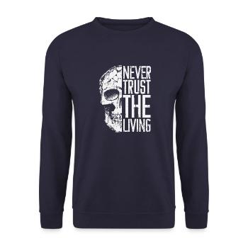 Never trust the living - Unisex Sweatshirt - navy - Front - Alina (178cm) & Michal (187cm)