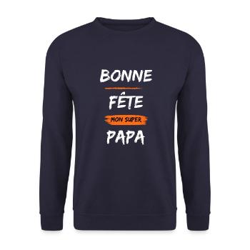 Bonne Fête Papa. Cadeau Fête des Pères - Sweat-shirt Unisexe - marine - Devant - Alina (178cm) & Michal (187cm)
