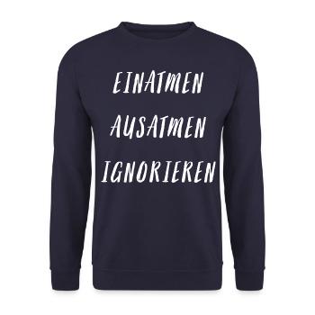Einatmen Ausatmen Ignorieren Inhale Exhale Ignore - Unisex Pullover - Navy - Vorne - Alina (178cm) & Michal (187cm)