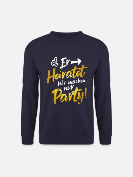 er heiratet wir machen party - Unisex Pullover - Navy