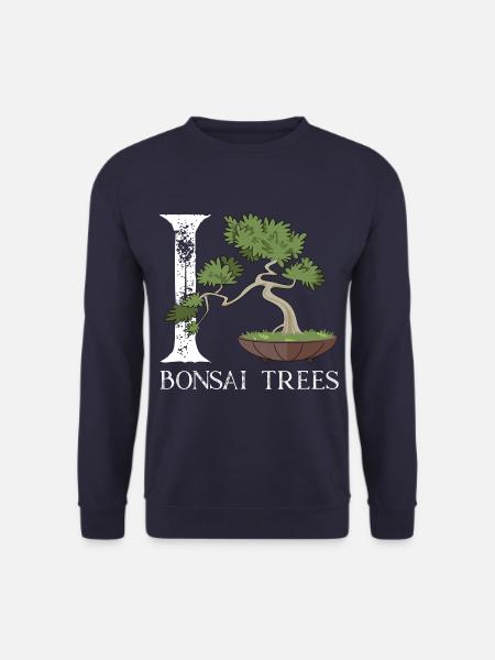 I love bonsai trees - Unisex Sweatshirt - navy