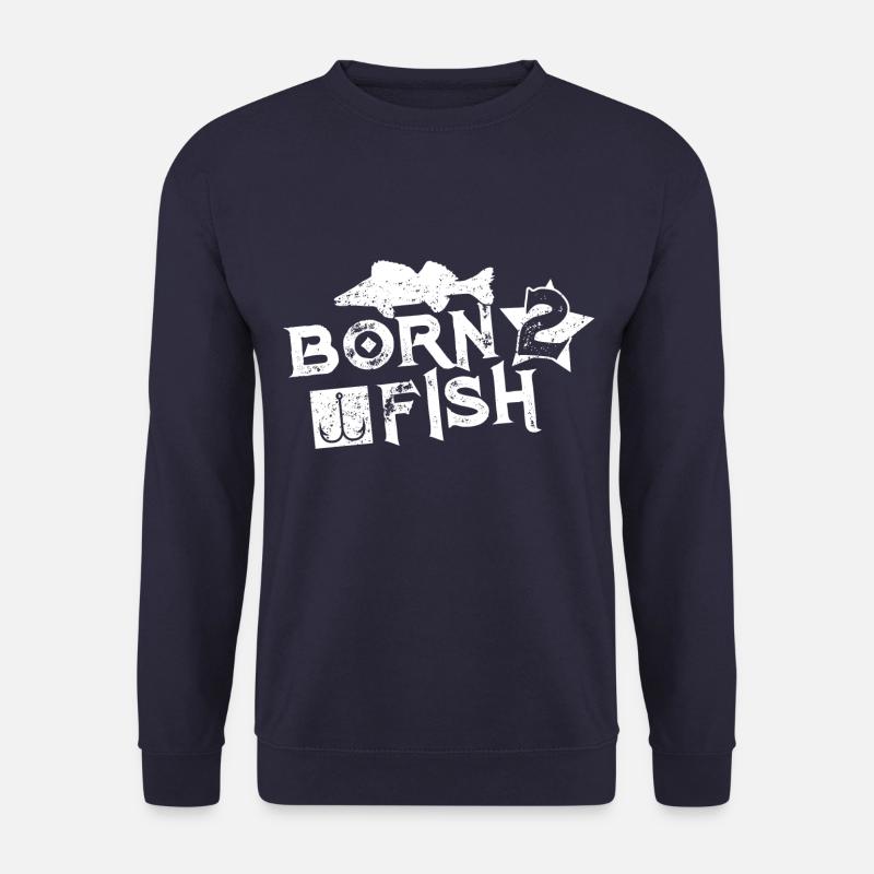 Né pour pêcher Pêche Pêche - Sweat-shirt Unisexe - marine