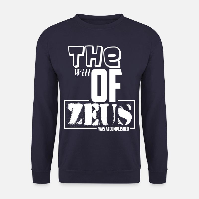 Zeus Gott Griechisch Mythologie Spruch - Unisex Pullover - Navy