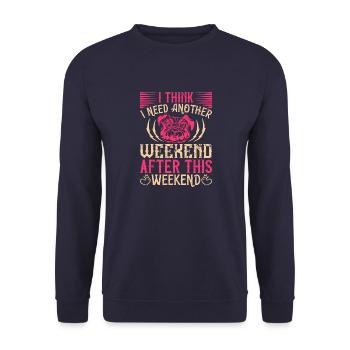 Ich denke, ich brauche ein weiteres Wochenende nach diesem Wochenende - Unisex Pullover - Navy - Vorne - Alina (178cm) & Michal (187cm)