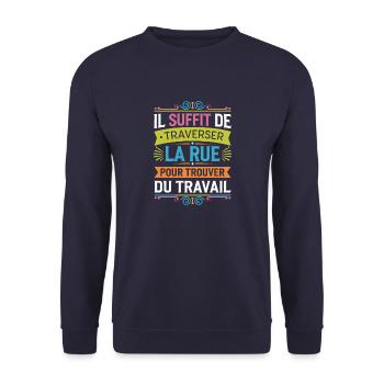 Traverser la rue pour trouver un travail - Sweat-shirt Unisexe - marine - Devant - Alina (178cm) & Michal (187cm)