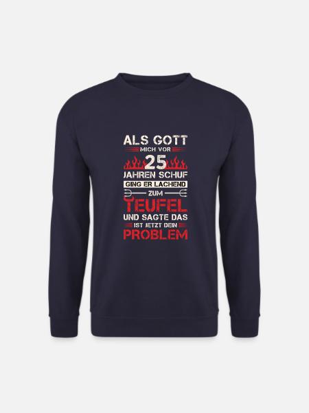 Als Gott Mich Vor 25 Jahren Schuf Geburtstag - Unisex Pullover - Navy