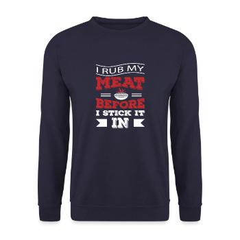 I rub my Meat before i stick it in - Unisex Sweatshirt - navy - Front - Alina (178cm) & Michal (187cm)