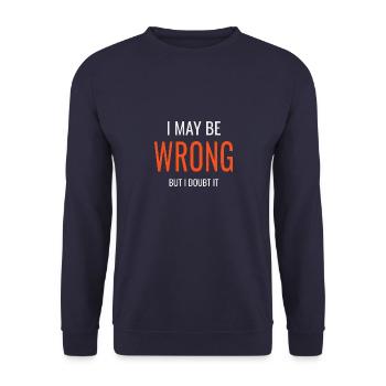 I may be wrong but I doubt it - Unisex Sweatshirt - navy - Front - Alina (178cm) & Michal (187cm)