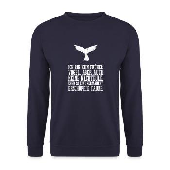 Ich bin kein früher Vogel eher erschöpfte Taube. - Unisex Pullover - Navy - Vorne - Alina (178cm) & Michal (187cm)