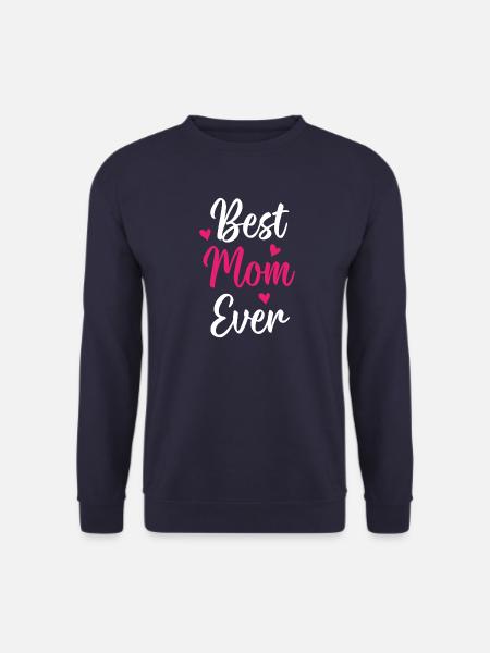 Best Mom Ever - Unisex Sweatshirt - navy
