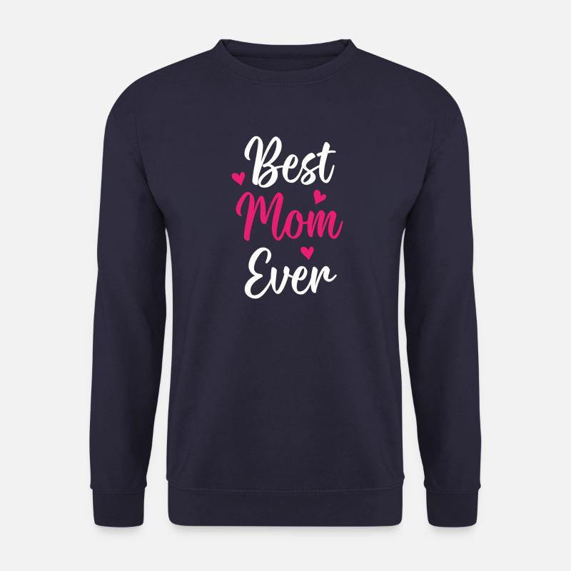 Best Mom Ever - Unisex Sweatshirt - navy