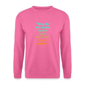 Guter Laune Spruch - Unisex Pullover - Pink - Vorne
