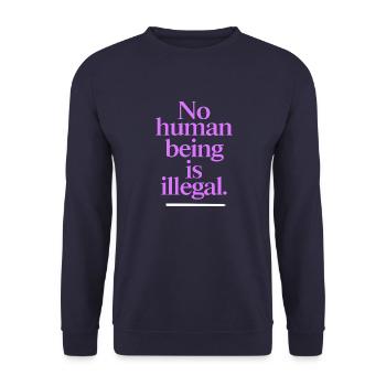 no human is illegal - The Original - Unisex Pullover - Navy - Vorne - Alina (178cm) & Michal (187cm)