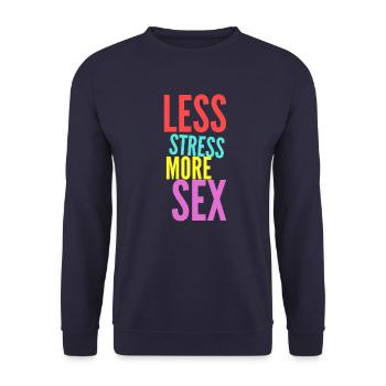 Moins de stress plus de sexe Relaxation Relax Dictons - Sweat-shirt Unisexe - marine - Devant - Alina (178cm) & Michal (187cm)