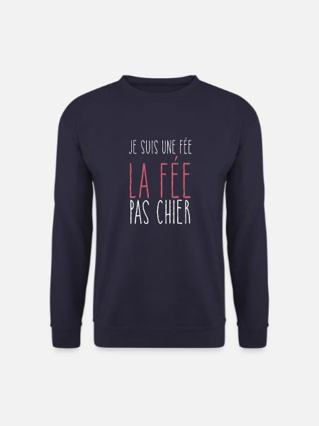 Je Suis Une Fée La Fée Pas Chier - Sweat-shirt Unisexe - marine