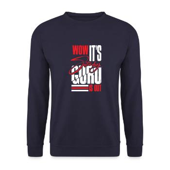 WOW IT'S SATURDAY GURU IS OUT - Unisex Sweatshirt - navy - Front - Alina (178cm) & Michal (187cm)