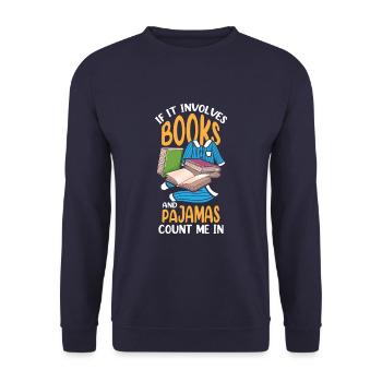 Si cela implique des livres et des pyjamas comptez-moi dans drôle - Sweat-shirt Unisexe - marine - Devant - Alina (178cm) & Michal (187cm)