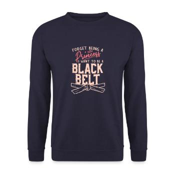 Forget Being A Princess I want to be a Black Belt - Sweat-shirt Unisexe - marine - Devant - Alina (178cm) & Michal (187cm)