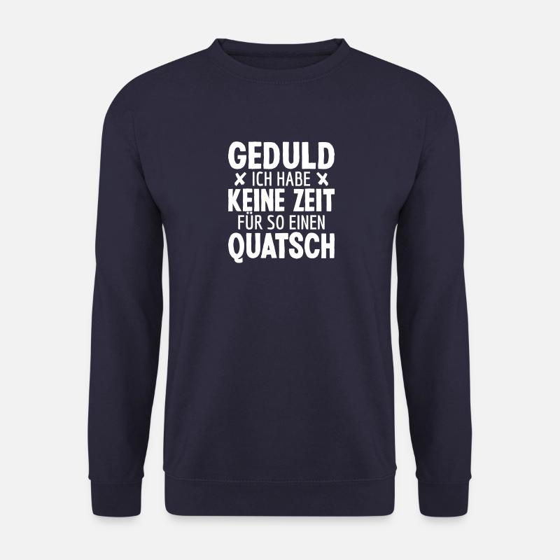 Ungeduldiger Mensch Hektisch Ungeduld Sprüche - Unisex Pullover - Navy