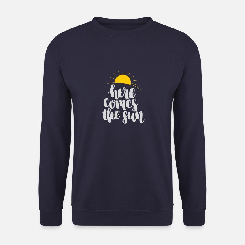 Here comes the sun - Sweat-shirt Unisexe - marine