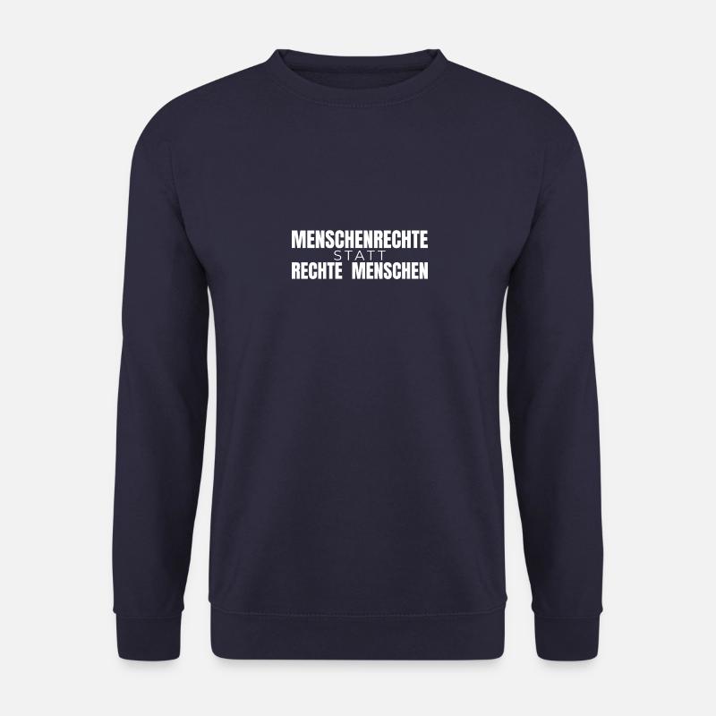 Menschenrechte statt rechte Menschen - Spruch - Unisex Pullover - Navy