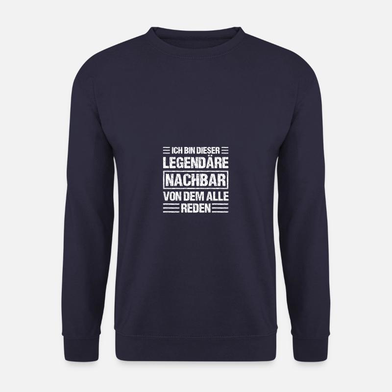 Legendäre Nachbar Nachbarn - Unisex Pullover - Navy