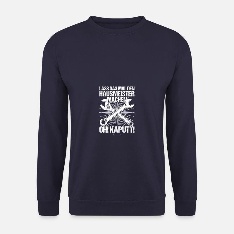 Oh! Kaputt Hausmeister Hauswart Handwerker - Unisex Pullover - Navy