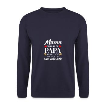 Mama willst du Papa Heiratsantrag Hochzeitsantrag - Unisex Pullover - Navy - Vorne - Alina (178cm) & Michal (187cm)