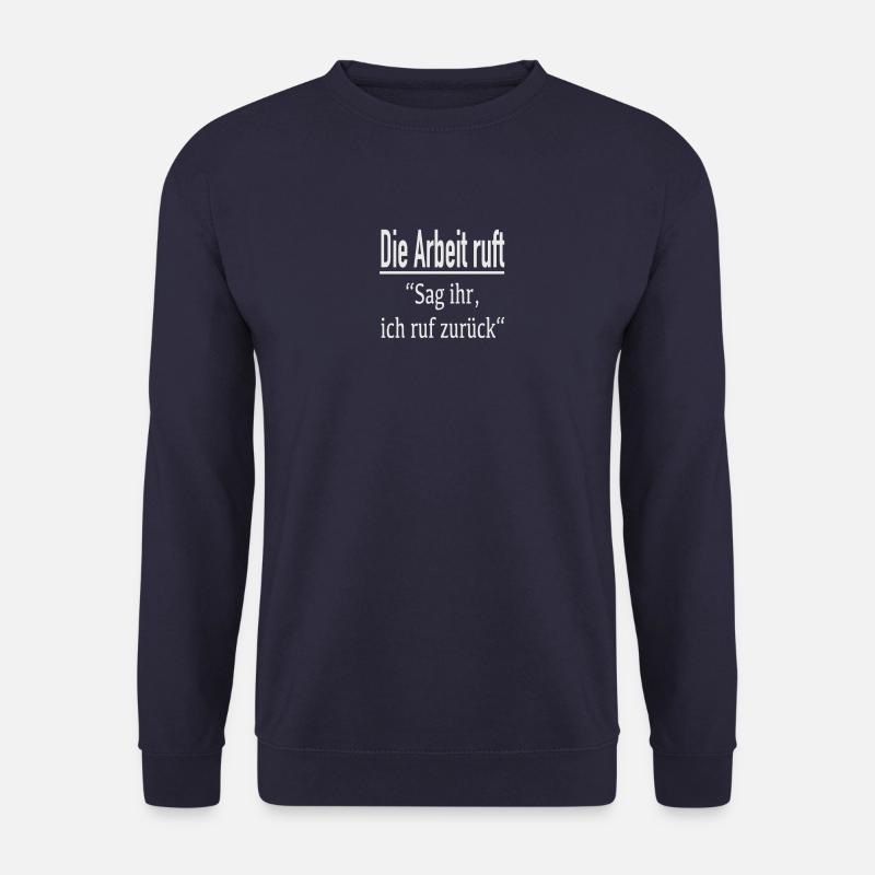 Witzig Arbeit Spruch Büro Geschenk - Unisex Pullover - Navy