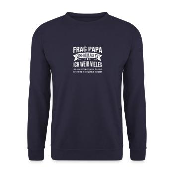 Frag Papa Alles Geschenk für Vater Dad Daddy - Unisex Pullover - Navy - Vorne - Alina (178cm) & Michal (187cm)
