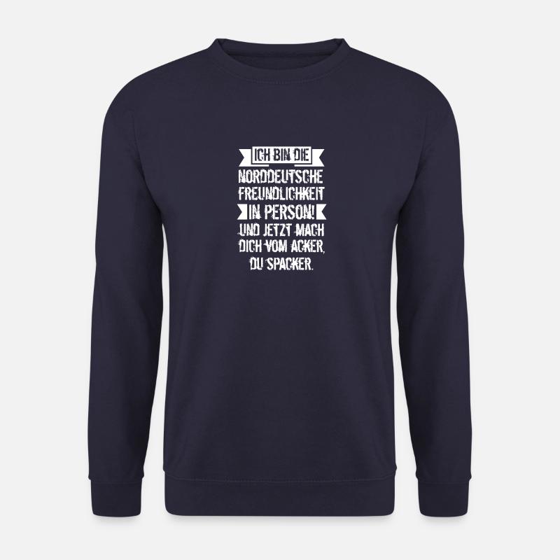 Norddeutsches Shirt · Freundlichkeit · Geschenk - Unisex Pullover - Navy