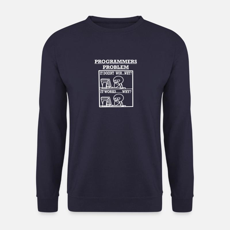 Programmers Problem Shirt for programmers - Unisex Pullover - Navy