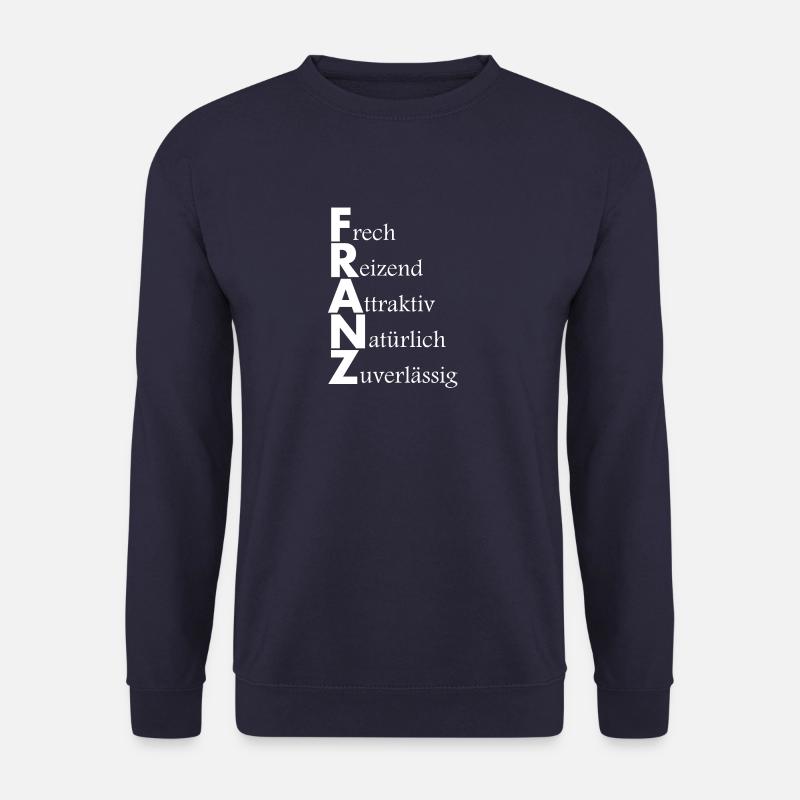 Namensbeschreibung Franz, Geschenkidee, Spruch - Unisex Pullover - Navy