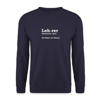 Lehrer - Ein Mann Mit Klasse Schule Geschenk Idee - Unisex Pullover - Navy - Vorne - Alina (178cm) & Michal (187cm)