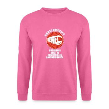 Caution Bus drivers tend to make humorous announce - Unisex Pullover - Pink - Vorne