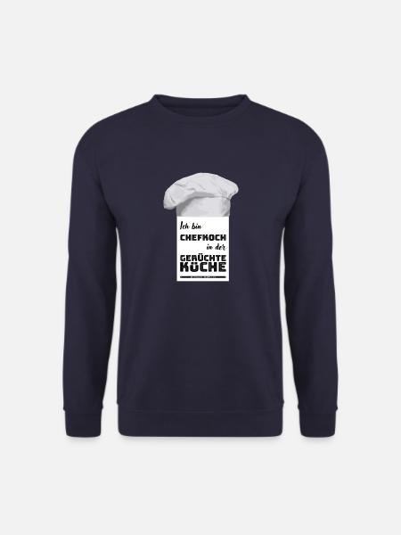 Ich bin Chefkoch in der Gerüchteküche - mein Humor - Unisex Pullover - Navy