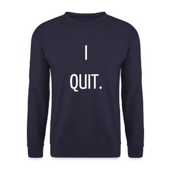 I quit - Unisex Sweatshirt - navy - Front - Alina (178cm) & Michal (187cm)