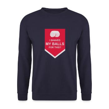 I shaved my balls - Unisex Sweatshirt - navy - Front - Alina (178cm) & Michal (187cm)